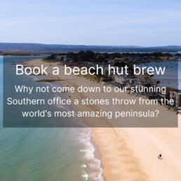 GOTO Creates Book a Beach Hut Brew poster, reading 'Book a beach hut brew. Why not come down to our stunning Southern office a stones throw from the world's most amazing peninsula?' An image of the beach is behind this text.